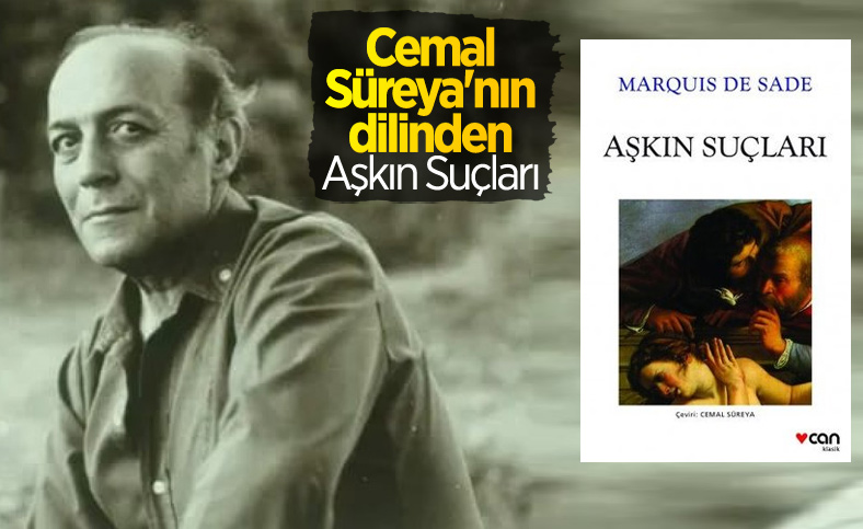 Cemal Süreya, Marquis de Sade’ın Aşkın Suçları'nı anlatıyor