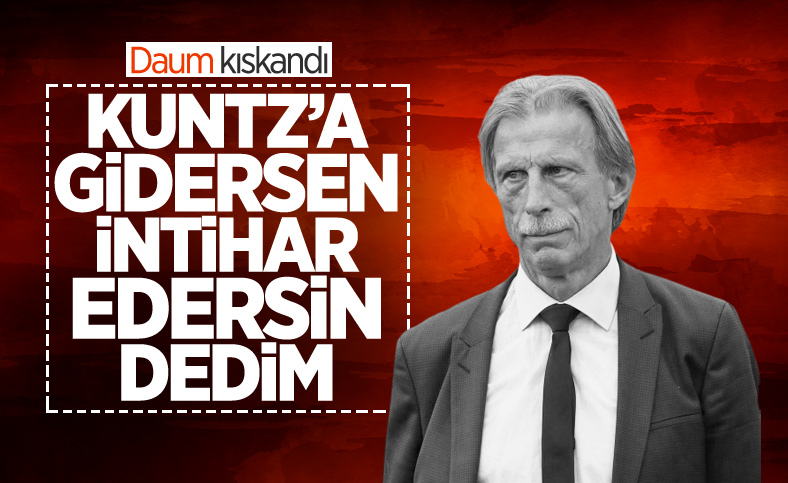 Daum: Kuntz intihar görevini kabul etti