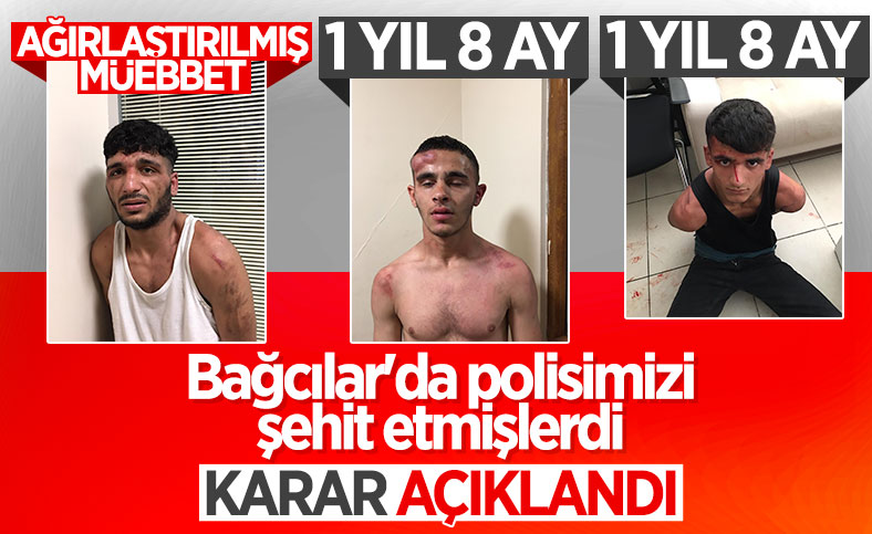 Bağcılar'da polis memurunun şehit edilmesi davasında karar