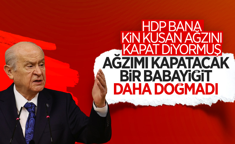 Devlet Bahçeli'den ağzını kapat açıklaması yapan HDP'ye cevap