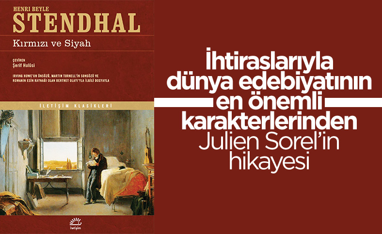 Marie - Henri Beyle Stendhal'ın restorasyon dönemi romanı: Kırmızı ve Siyah