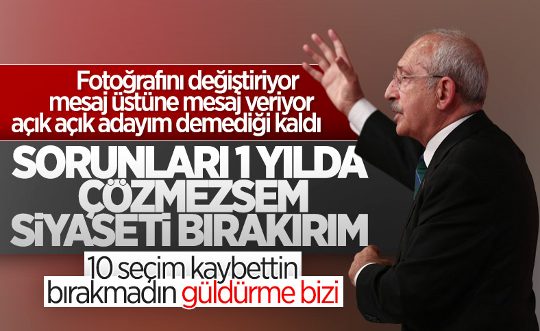 Kemal Kılıçdaroğlu: Sorunları 1 yılda çözemezsek siyaseti bırakırım