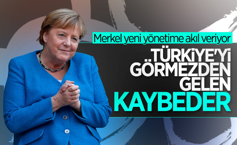 Angela Merkel: Türkiye’yi görmezden gelemezsiniz