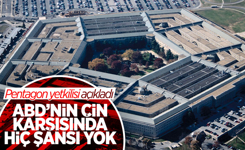 Pentagon yetkilisi: ABD'nin Çin karşısında şansı yok