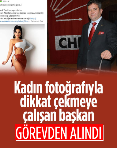 İzmir'de CHP’li ilçe başkanının görevine son verildi