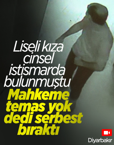 Diyarbakır’da ‘çocuğa taciz’ davasında, temas yok diye serbest bırakıldı 