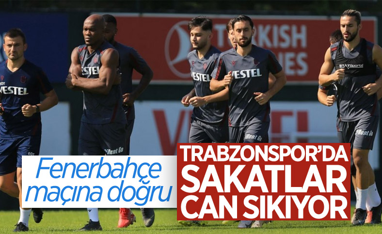 Fenerbahçe maçı öncesi Trabzonspor'da sakatlar arttı
