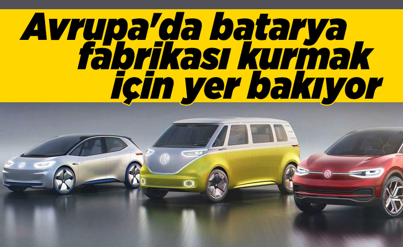 Volkswagen, Avrupa'da batarya fabrikası kuracak