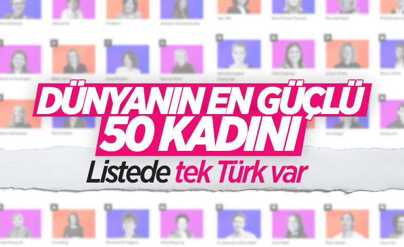 Fortune, dünyanın en güçlü 50 kadınını açıkladı