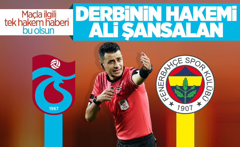 Trabzonspor-Fenerbahçe maçının hakemi