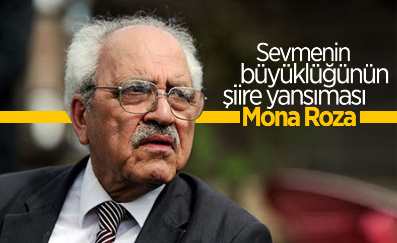 Aşk acısının yürek burkan sesi, Sezai Karakoç ve Mona Roza