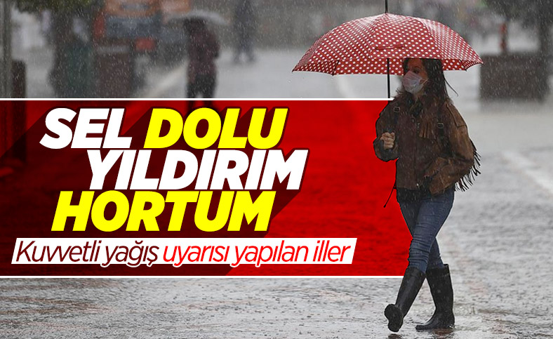 Meteoroloji sel ve dolu için uyardı