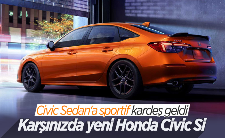 Civic Sedan'ın sportif versiyonu: 2022 Honda Civic Si duyuruldu