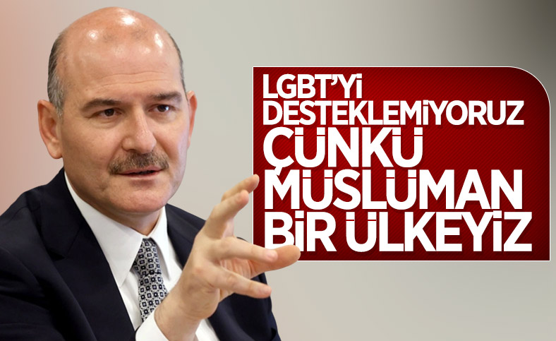 Süleyman Soylu'dan LGBT yorumu: Biz Müslüman bir devletiz 