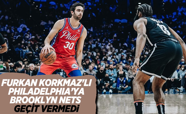 Philadelphia 76ers, Brooklyn Nets' 109-114 yenildi