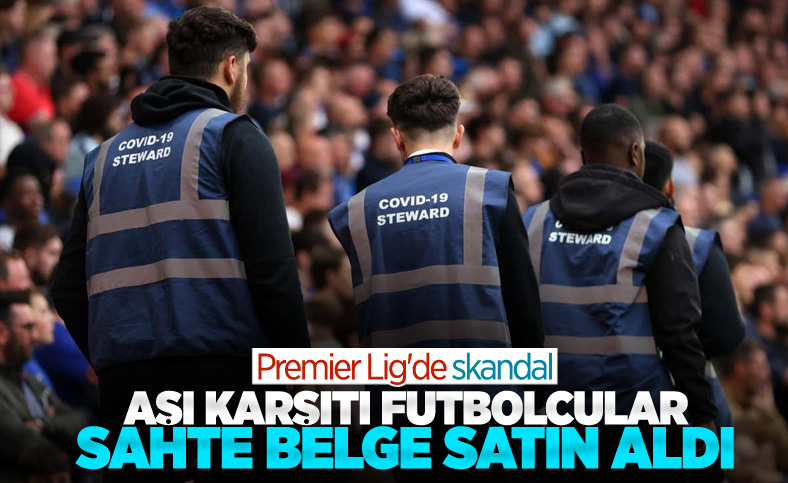 Premier Lig'de sahte aşı kartı çetesi ortaya çıktı