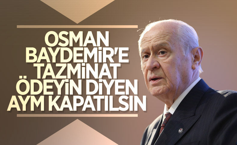 Devlet Bahçeli: Anayasa Mahkemesi kapatılsın