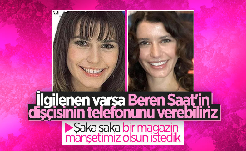 Beren Saat, dişlerini yaptırdı
