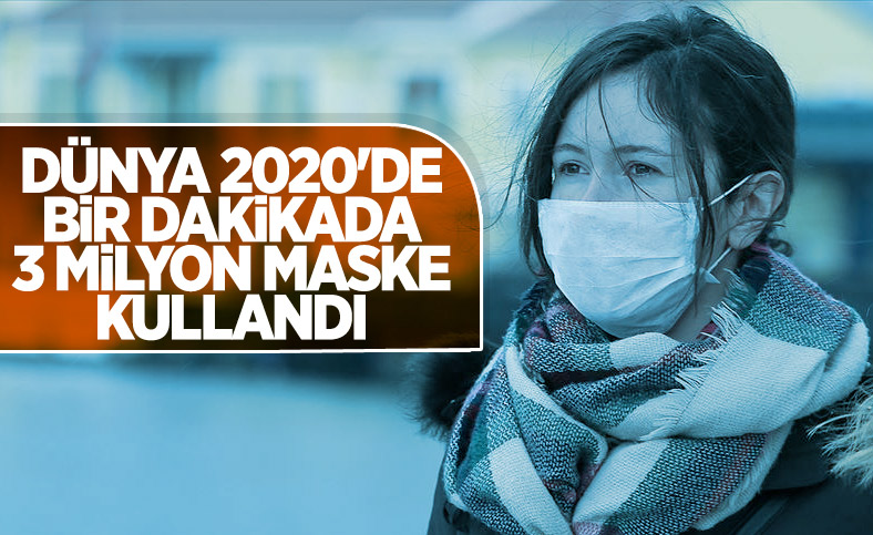 Salgın sürecinde bir ayda 129 milyar maske tüketildi
