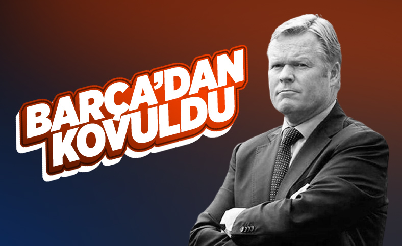 Barcelona Ronald Koeman ile yollarını ayırdı