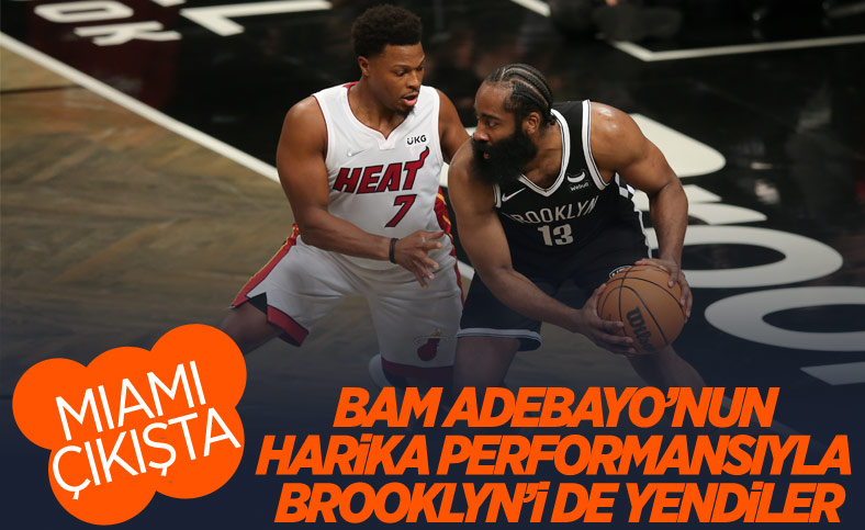 Miami Heat deplasmanda Brooklyn Nets'i yendi