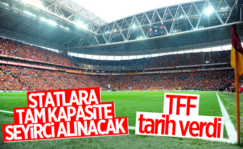 TFF: 9 Kasım'dan itibaren statlara tam kapasite seyirci alınacak