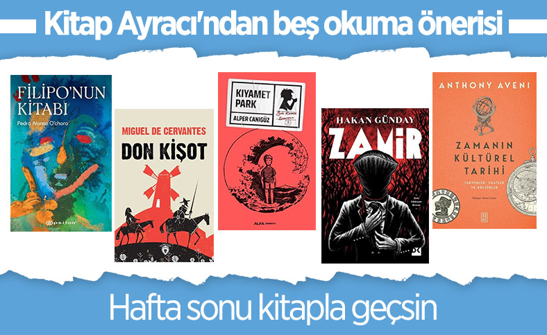 Hafta sonu hangi kitabı okuyacaksınız, Kitap Ayracı sizler için seçti