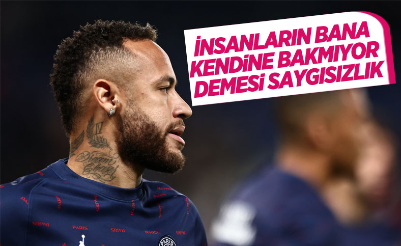Neymar: Bana yapılan eleştirileri umursamıyorum