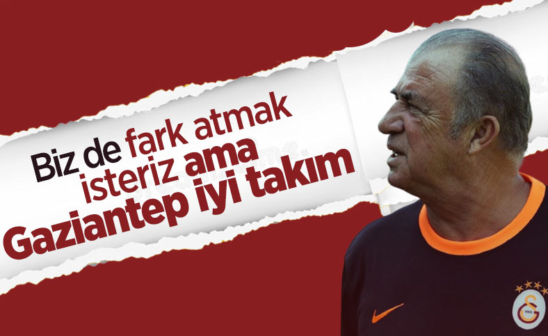 Fatih Terim'den Gaziantep FK maçı sonrası açıklamalar
