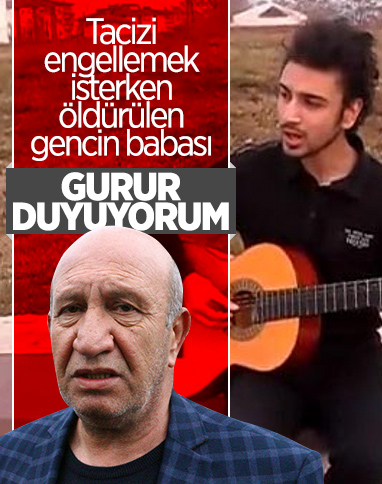 Ankara'da öldürülen gencin babası: Gurur duyuyorum
