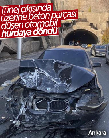 Ankara'da tünel çıkışında otomobilin üzerine beton parçası düştü