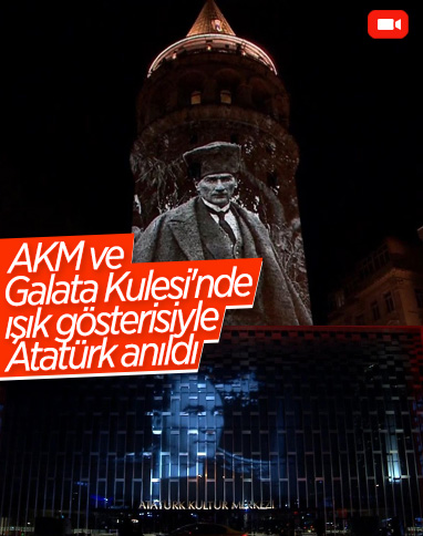 AKM ve Galata Kulesi'nde ışık gösterisiyle 10 Kasım anması