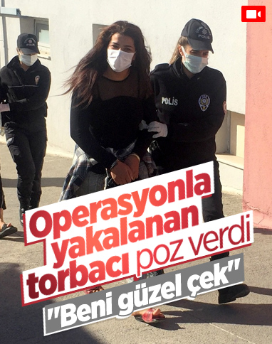 Adana'daki torbacı, basına 'Beni güzel çekin' diyerek poz verdi