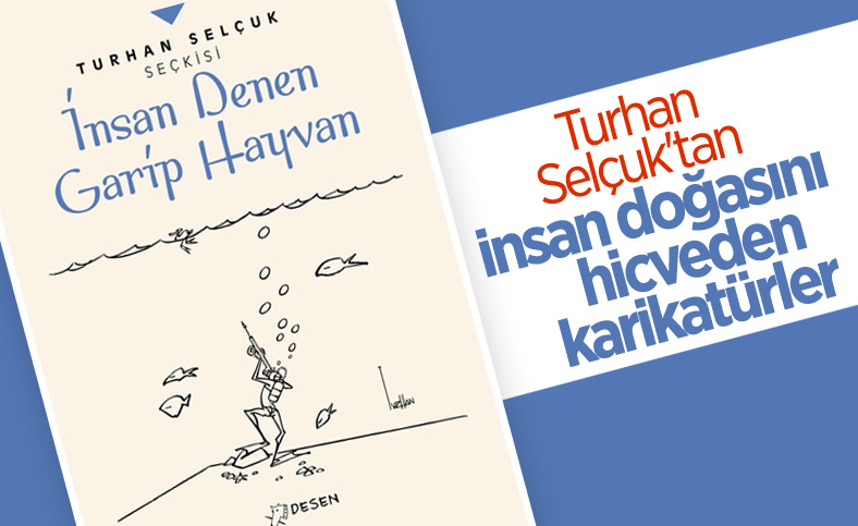 İnsana dair hicveden karikatürler: İnsan Denen Garip Hayvan
