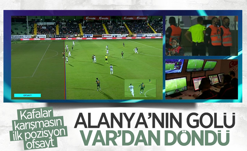 Alanyaspor'un golü VAR'dan döndü