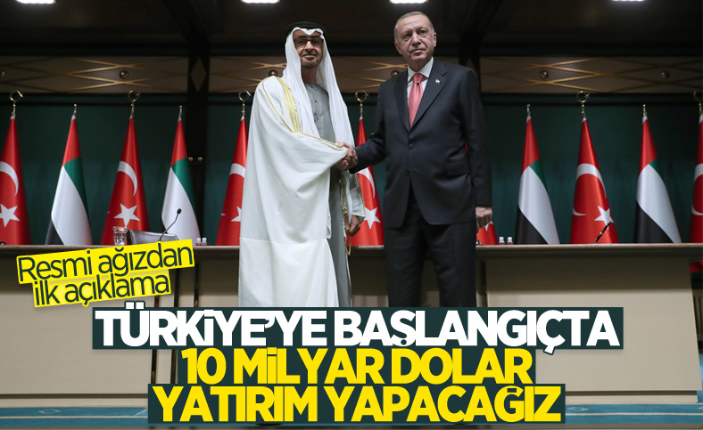 BAE'den Türkiye açıklaması: Yatırım için 10 milyar dolarlık bir fon ayrıldı