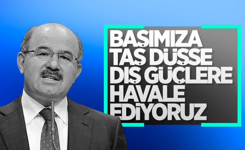 Hüseyin Çelik: Başımıza taş düşse dış güçlere havale ediyoruz