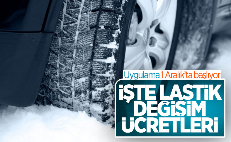 Kış lastiği uygulaması 1 Aralık'ta başlıyor: İşte değiştirme ücretleri