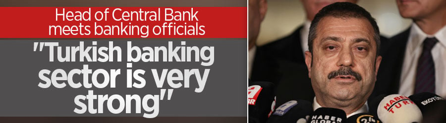 Turkish Central Bank head says banking sector in country is very strong