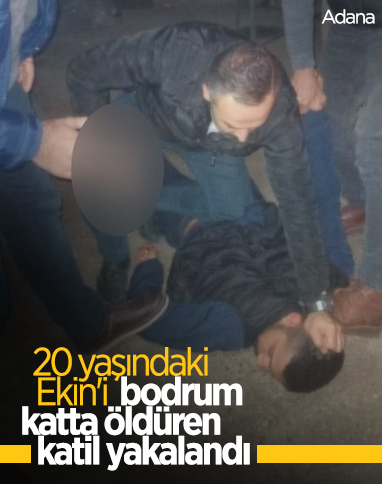 Adana’da genç kadının katili bulundu 