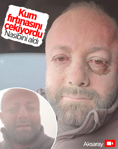 Aksaray'da kum fırtınasına yakalanan muhabir 