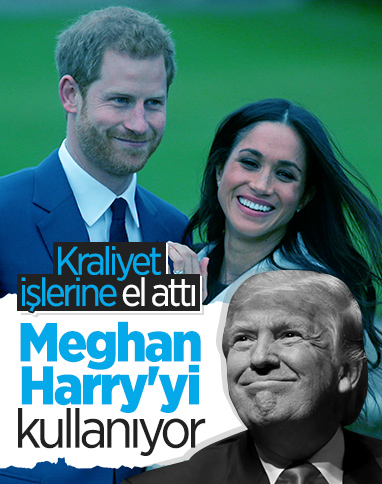 Donald Trump: Meghan Markle, Prens Harry'yi kullanıyor