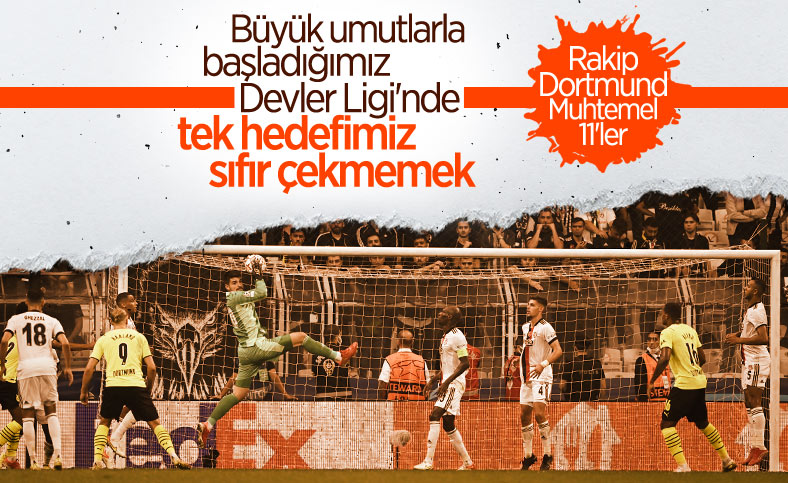 Borussia Dortmund - Beşiktaş maçının muhtemel 11'leri