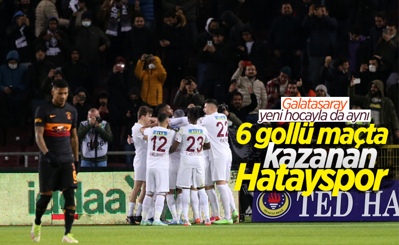 Hatayspor, Galatasaray'ı 4 golle mağlup etti