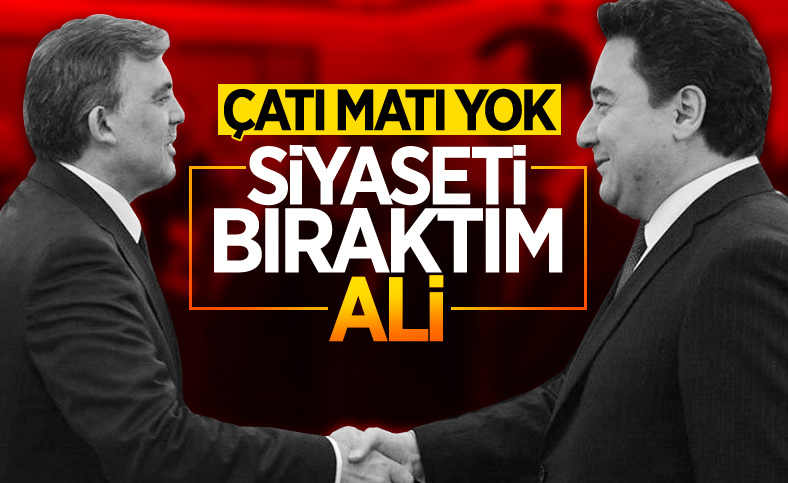 Ali Babacan’dan Abdullah Gül açıklaması: Aktif siyaseti bıraktı
