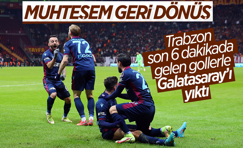Trabzonspor, Galatasaray'ı 2 golle mağlup etti