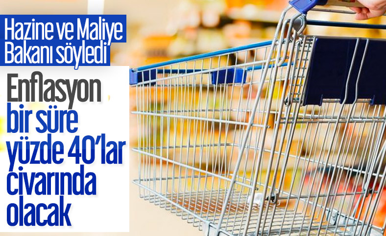 Nureddin Nebati: Enflasyon yüzde 40'lar civarında olacak