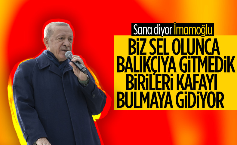 Cumhurbaşkanı Erdoğan: Biz balıkçıya gitmedik