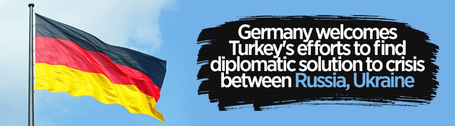Germany welcomes Turkey's mediation efforts between Ukraine, Russia