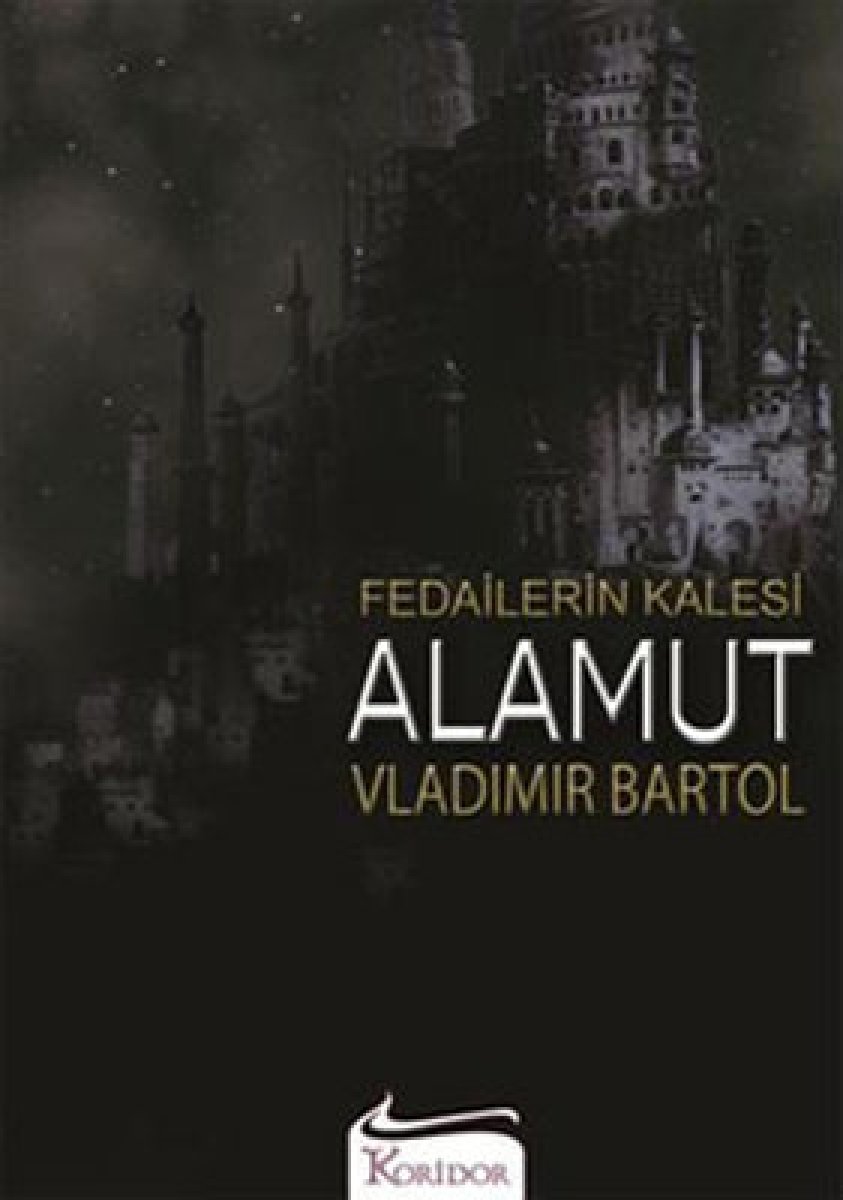 Vladimir Bartol un Hasan Sabbah romanı: Fedailerin Kalesi Alamut  #1